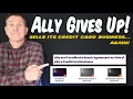 NEWS Ally Bank SELLING Credit Card Business to Merrick Bank