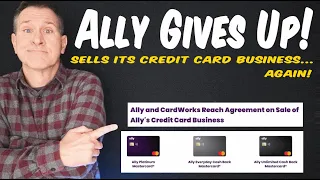 NEWS Ally Bank SELLING Credit Card Business to Merrick Bank