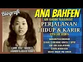 Lagu Biografi ANNA BAHFEN dan Lagu2 Hitsnya Bersama OM PURNAMA