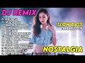 DJ REMIX NOSTALGIA SLOW TERBARU 2025 || DJ GEREJA TUA | DJ AKU TAK RELA