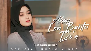 cut rani auliza akan lon bantu doa dipopulerkan oleh mohderzam 