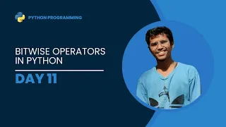 DAY 11 Python Programming Bitwise Operators in Python Left-Shift Right-Shift And OR Xor