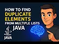 Java 8 Trick Find Duplicates Across Multiple Lists Using Stream API