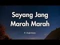 Sayang Jang Marah Marah - R.Angkotasan (Lyrics) 🎵