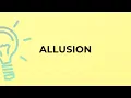 What is the meaning of the word ALLUSION