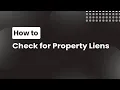 How to Check for Property Liens - Complete Guide