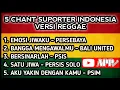 Download Lagu LAGU SUPORTER INDONESIA VERSI REGGAE - ENAK BANGET DIDENGER