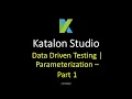 Katalon Studio 18 - Data Driven Testing Parameterization