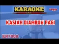 Download Lagu KASIAH DIAMBUN PAGI Karaoke/lirik KN7000