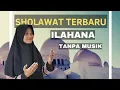 Download Lagu SHOLAWAT ILAHANA • YASIR LANA • tanpa musik • ELISA • PONDOK PESANTREN RIYAADLUL'ULUUM PANJALU