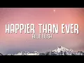 Download Lagu Billie Eilish - Happier Than Ever (Lyrics)