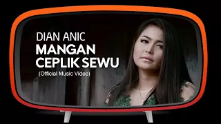 Download Dian Anic - Mangan Ceplik Sewu (Official Music Video) MP3