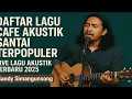 Download Lagu Daftar Lagu Cafe Akustik Santai Terpopuler - Live Lagu Akustik Terbaru 2025