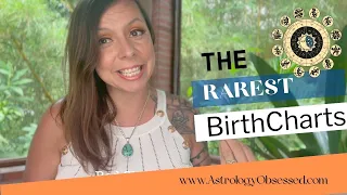 The Rarest Birth Charts