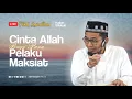 Download Lagu [LIVE] Cinta Allah Bagi Para Pelaku Maksiat - Ustadz Adi Hidayat