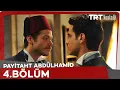 Payitaht  Abdülhamid 4. Bölüm