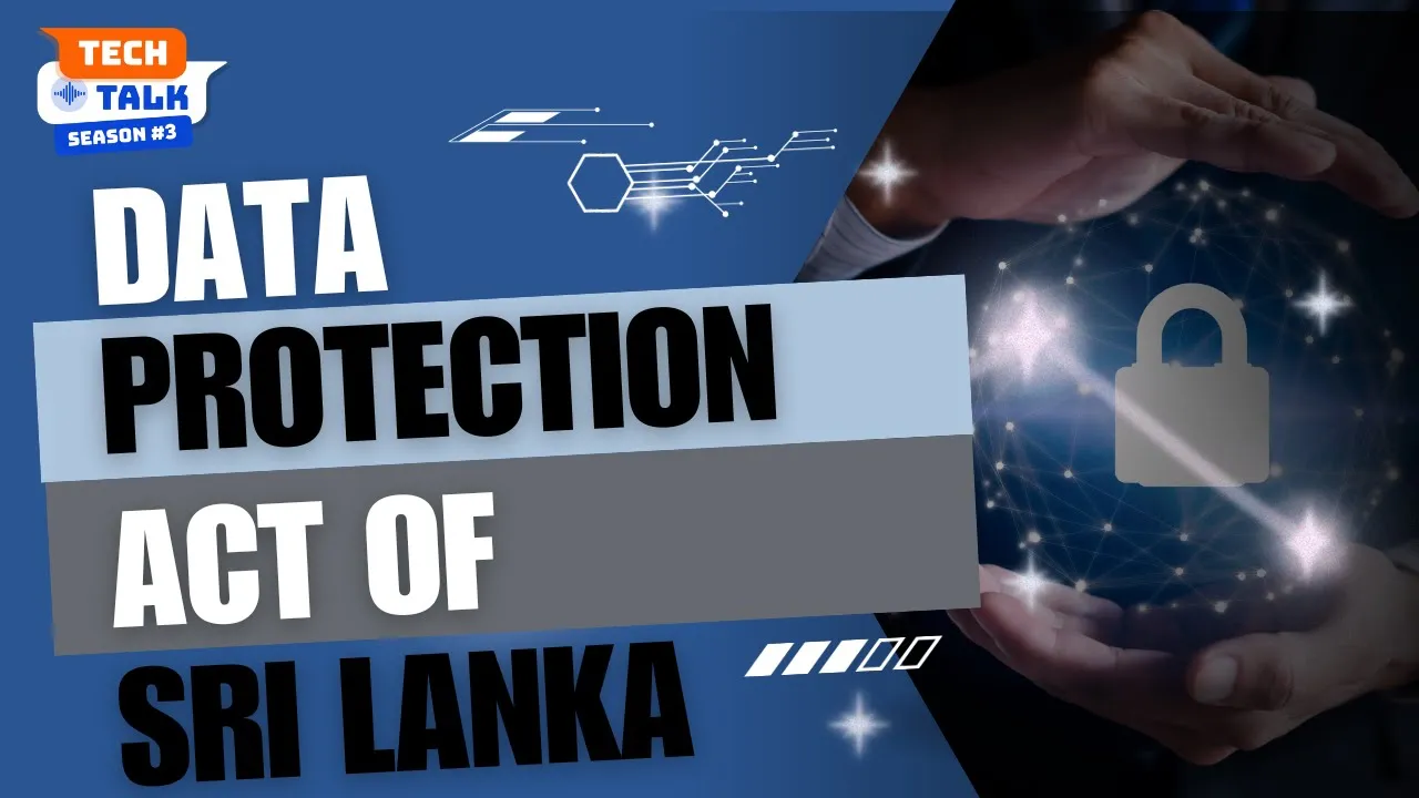 Data Protection Act of Sri Lanka | Dr Sunil D.B. Abeyaratne | Tech-Talk