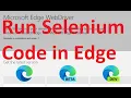 How to run Selenium code on Edge Browser from downloading to invoking the browser
