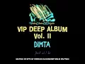 Download Lagu DIMTA \u0026 al l bo - VIP DEEP ALBUM Vol. II (Megamix)