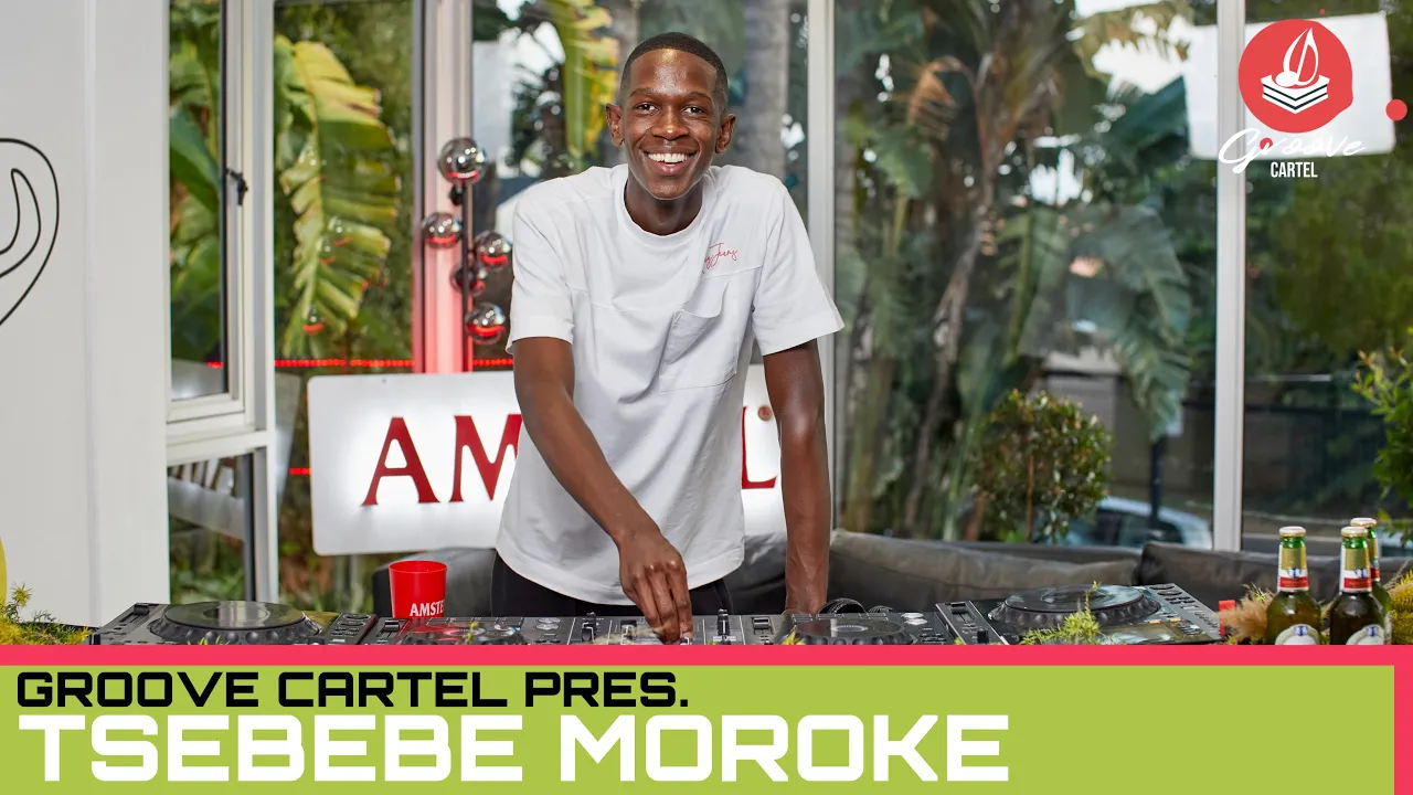 Amapiano | Groove Cartel Presents Tsebebe Moroke