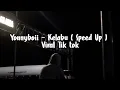 Lagu Yonnyboii - Kelabu ( Speed Up ) Viral Tik tok