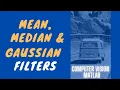 Computer Vision Mean Median Gaussian Filters in Matlab