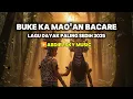 Buke KA Maoan Bacare | Lagu Dayak Terbaru 2025 