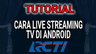 Download CARA MENONTON LIVE STREAMING RCTI DI HP ANTI BUFFERING MP3