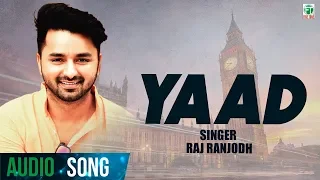 Yaad | Raj Ranjodh | (Full Audio Song) | Latest Punjabi Songs 2018 | Finetone