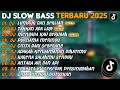 Download Lagu DJ SLOW BASS TERBARU 2025 | DJ LUMPUR DAN BERLIAN🎵DJ TAKKAN ADA LAGI🎵| FULL ALBUM