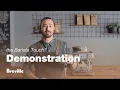 The Barista Touch Make third wave specialty coffee with a touchscreen Breville AU
