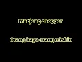 Dea duit banyak-versi asal matjeng chopper(lirik)