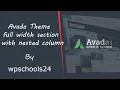 Wordpress Avada Theme full width section design with nested column