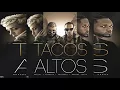 Tacos Altos -- Farruko ft. Arcangel, Noriel & Bryant Myers