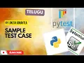 Part 2 Sample Test case Creationa and execution in Pytest Python Selenium Telugu