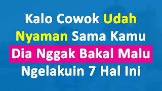 Download 7 Hal Yang Gak Malu Lagi Dilakuin Cowok Tanda Kalau Dia Sudah Nyaman Sama Kamu MP3