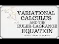 Introduction to Variational Calculus - Deriving the Euler-Lagrange Equation