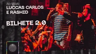 Luccas Carlos e Rashid - Bilhete 2.0 (Ao Vivo)