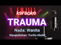 Trauma - Karaoke | Yunita Ababil