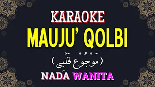 Download MAUJU' QOLBI (مَوْجُوْع قَلْبِي) | KARAOKE LIRIK NADA WANITA / CEWEK | LAGU ARAB SEDIH MP3