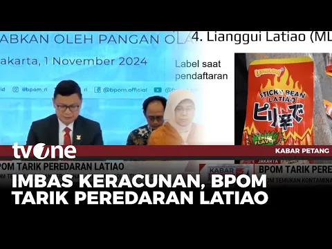 Respon Kasus Keracunan, BPOM Tarik Peredaran Latiao