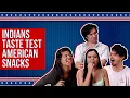 Indians Taste Test American Snacks BuzzFeed India