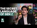 The Secret Language of Gen Z Idrees Bhatti Pakistan Connect