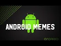 Lagu Android Meme Compilation