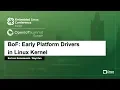 BoF Early Platform Drivers in Linux Kernel - Bartosz Golaszewski BayLibre