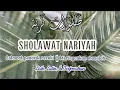 Download Lagu SHOLAWAT TAFRIJIYAH (SHOLAWAT NARIYAH) - PENARIK REZEKI \u0026 MENGHILANGKAN SEGALA KESEDIHAN