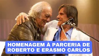 HOMENAGEM À HISTÓRIA DA PARCERIA DE ROBERTO E ERASMO CARLOS