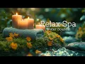 Download Lagu Spa Music with Soft Sound of Water, Relaxing Music, Healing Music, Sleep Music