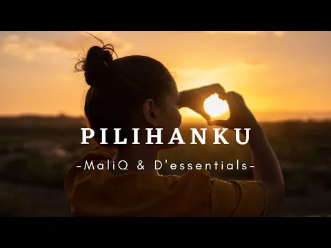 Download MP3 MALIQ & D'Essentials - PILIHANKU || LIRIK