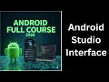 7 Android Studio User Interface Explained Complete Android Course for Beginners